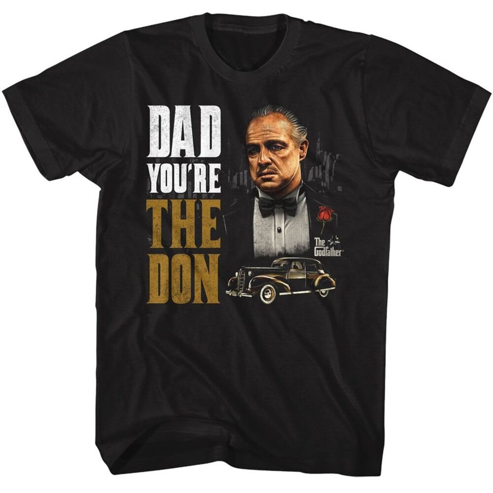 The Godfather Dad Youre The Don Funny Quote T Shirt 96